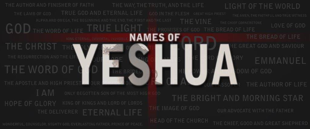 Names of Yeshua - who is Yeshua